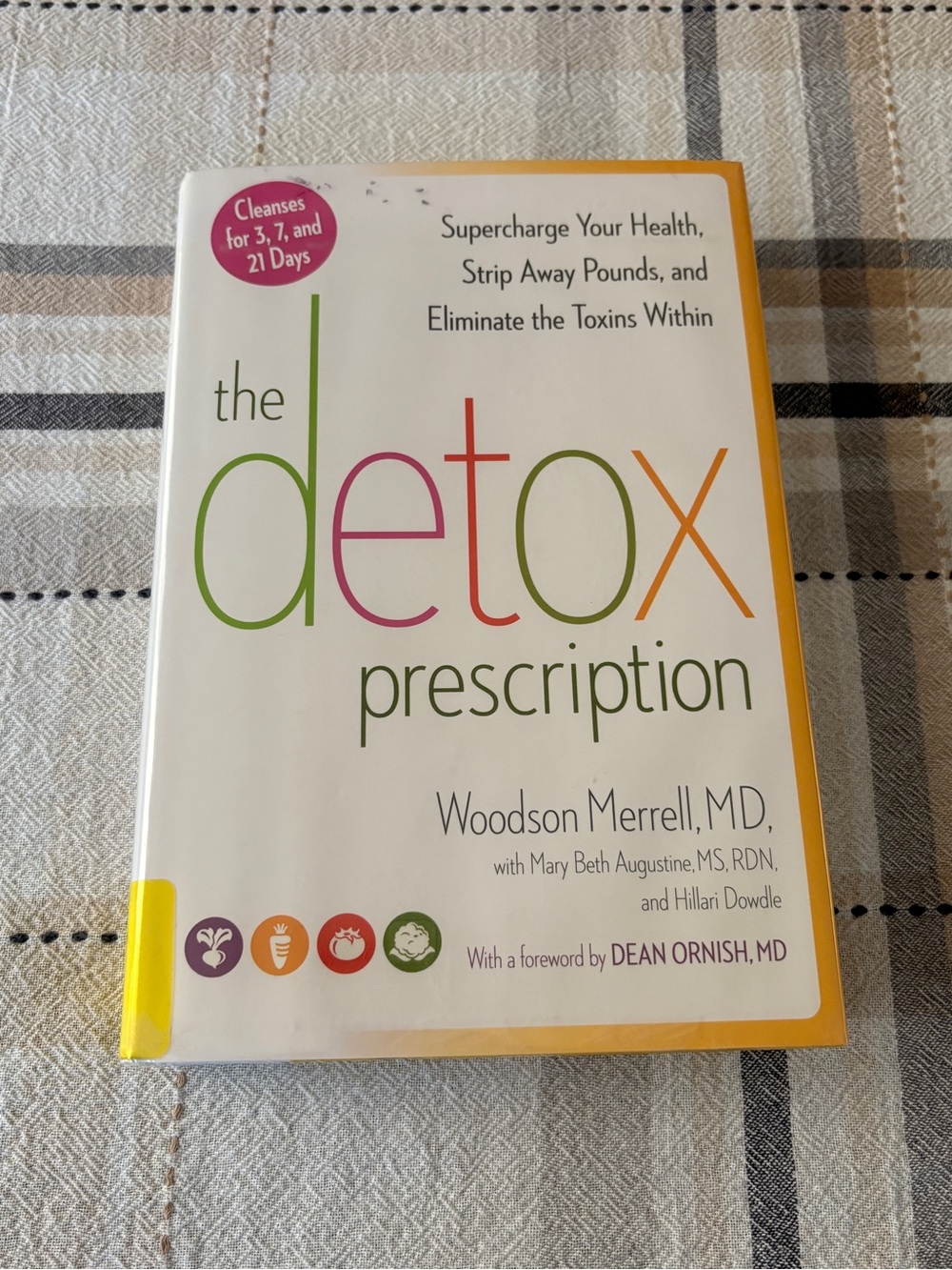 The Detox Prescription by Woodson Merrell MD Hardcover Book 2013 Health Cleanse